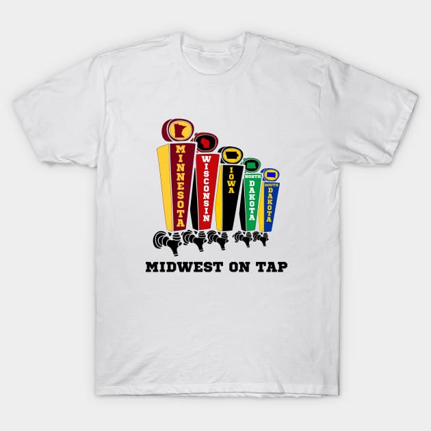 Midwest Colleges - Tap Handles Bar Shirt T-Shirt by SiebergGiftsLLC